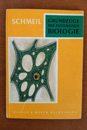 Schmeils Naturwissenschaftliches Unterrichtswerk: Grundzüge der Allgemeinen Biologie