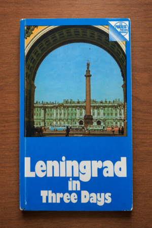 Leningrad in Three Days: A Short Guide